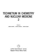 Cover of: Technetium in chemistry and nuclear medicine