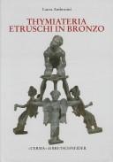 Cover of: Thymiateria Etrischi in Bronzo by Laura Ambrosini