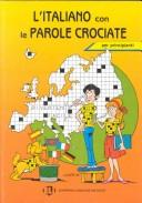 Cover of: L'Italiano Con Le Parole Crociate (Crossword Puzzle Book 1) by European Language Institute