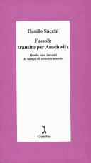Cover of: Fossoli: Transito Per Auschwitz by Danilo Sacchi