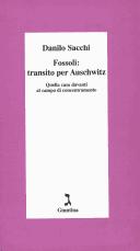 Cover of: Fossoli: Transito Per Auschwitz: Quella Casa Davanti Al Campo Di Concentramento