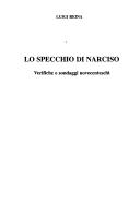 Cover of: Lo specchio di Narciso: verifiche e sondaggi novecenteschi : [scrittori, editori e critici del '900 ...]