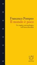 Cover of: Il Mondo E Poco by Francesco Pompeo