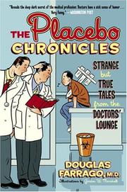 Cover of: The Placebo Chronicles by Douglas Md Farrago