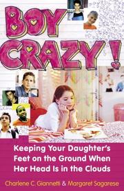 Cover of: Boy crazy!: keeping your daughter's feet on the ground when her head is in the clouds