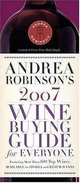 Cover of: Andrea Robinson's 2007 Wine Buying Guide for Everyone (Andrea Immer Robinson's Wine Buying Guide for Everyone)