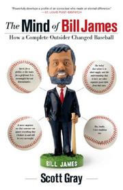 Cover of: The Mind of Bill James: How a Complete Outsider Changed Baseball