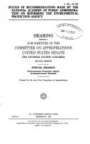 Cover of: Status of recommendations made by the National Academy of Public Administration on reforming the Environmental Protection Agency: hearing before a subcommittee of the Committee on Appropriations, United States Senate, One Hundred Fourth Congress, second session : special hearing, Environmental Protection Agency, nondepartmental witnesses.