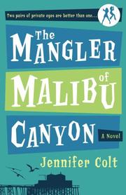 Cover of: The mangler of Malibu Canyon: a novel
