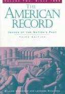 Cover of: The American Record: Images of The Nation's Past (Vol. I, To 1877)