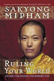 Cover of: Ruling Your World by Sakyong Mipham