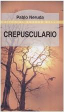 Cover of: Crepusculario by Pablo Neruda