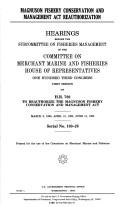 Cover of: Magnuson Fishery Conservation and Management Act reauthorization: hearings before the Subcommittee on Fisheries Management of the Committee on Merchant Marine and Fisheries, House of Representatives, One Hundred Third Congress, first session, on H.R. 780 ... March 3, 1993, April 21, 1993, June 16, 1993.