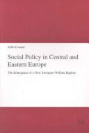 Cover of: Social Policy in Central and Eastern Europe: The Emergence of a New European Welfare Regime