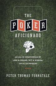 Cover of: The Poker Aficionado: An All-In Compendium of Lore & Legend, Wit & Wisdom, Tips & Techniques