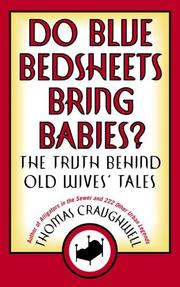 Cover of: Do blue bedsheets bring babies?: the truth behind old wives' tales
