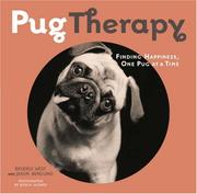 Cover of: Pugtherapy: finding happiness, one pug at a time