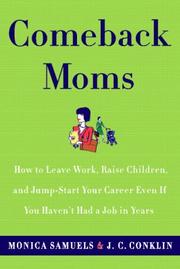 Cover of: Comeback Moms by Monica Samuels, J.C. Conklin