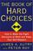 Cover of: The Book of Hard Choices