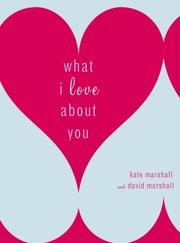 Cover of: What I Love About You | Kate Marshall