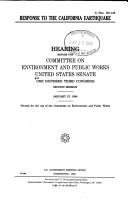 Cover of: Response to the California earthquake: hearing before the Committee on Environment and Public Works, United States Senate, One Hundred Third Congress, second session, January 27, 1994.
