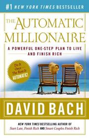 Cover of: The automatic millionaire: A Powerful One-Step Plan to Live and Finish Rich
