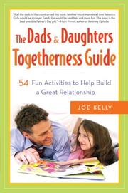 Cover of: The Dads & Daughters Togetherness Guide: 54 Fun Activities to Help Build a Great Relationship