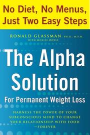 Cover of: The Alpha Solution for Permanent Weight Loss by Ronald Glassman, Ronald J. Glassman