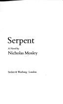 Cover of: Serpent by Nicholas Mosley