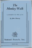 Cover of: The monkey walk: a comedy in two acts