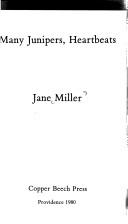 Cover of: Many junipers, heartbeats by Jane Miller, Jane Miller