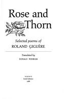 Cover of: Rose and thorn: selected poems of Roland Giguère