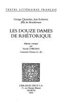 Cover of: Les douze dames de rhetorique by Georges Chastellain