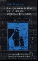 Cover of: La literatura actual en las lenguas indígenas de México by Carlos Montemayor