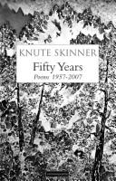 Cover of: Fifty years: poems 1957-2007