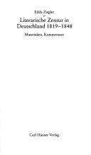 Cover of: Literarische Zensur in Deutschland 1819-1848: Materialien, Kommentare