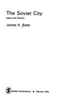 The Soviet city by James H. Bater