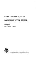 Cover of: Gerhart Hauptmann, Bahnwärter Thiel by Herbert Krämer, Herbert Krämer