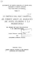 Cover of: Un tríptico del Perú virreinal: El Virrey Amat, El Marqués de Soto Florido y la Perricholi : el drama de dos palaganas y su circunstancia