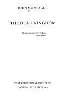 Cover of: The dead kingdom by Montague, John.