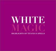 Cover of: White Magic: Titania's Book of Favorite Spells