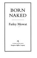 Cover of: Born naked: The Early Adventures of the Author of Never Cry Wolf