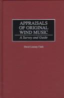 Cover of: Appraisals of original wind music: a survey and guide