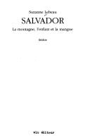 Cover of: Salvador: la montagne, l'enfant et la mangue : théâtre