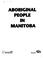 Cover of: Aboriginal people in Manitoba.