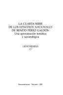 Cover of: La cuarta serie de los Episodios nacionales de Benito Pérez Galdós: una aproximación temática y narratológica