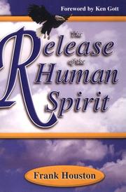Cover of: The Release of the Human Spirit by Frank Houston