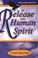 Cover of: The Release of the Human Spirit