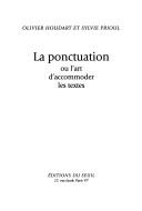 Cover of: La ponctuation, ou,  L'art d'accomoder les textes