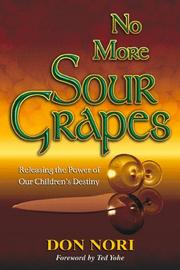 Cover of: No more sour grapes: releasing the power of our children's destiny